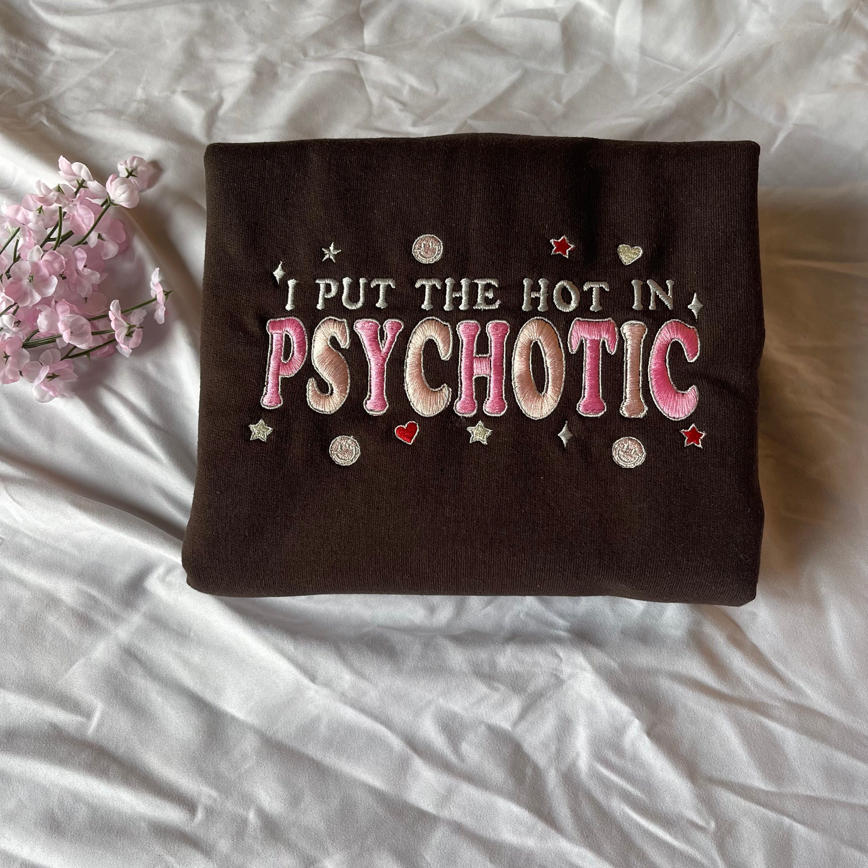Psychotic sweatshirt