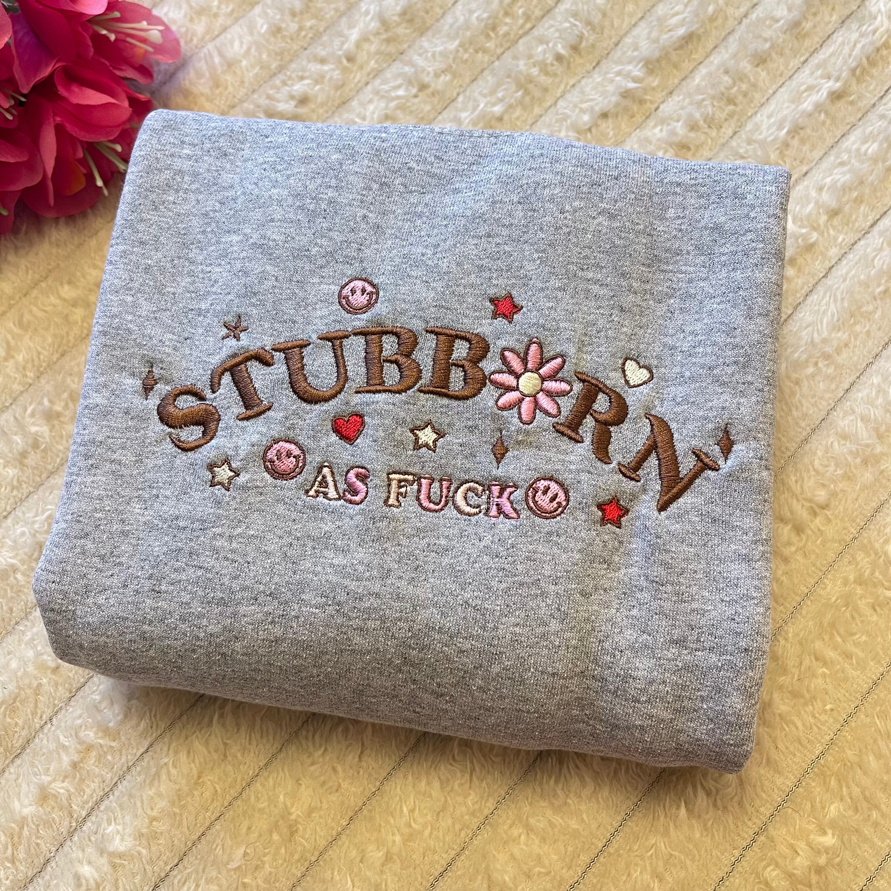 Stubborn Sweatshirt