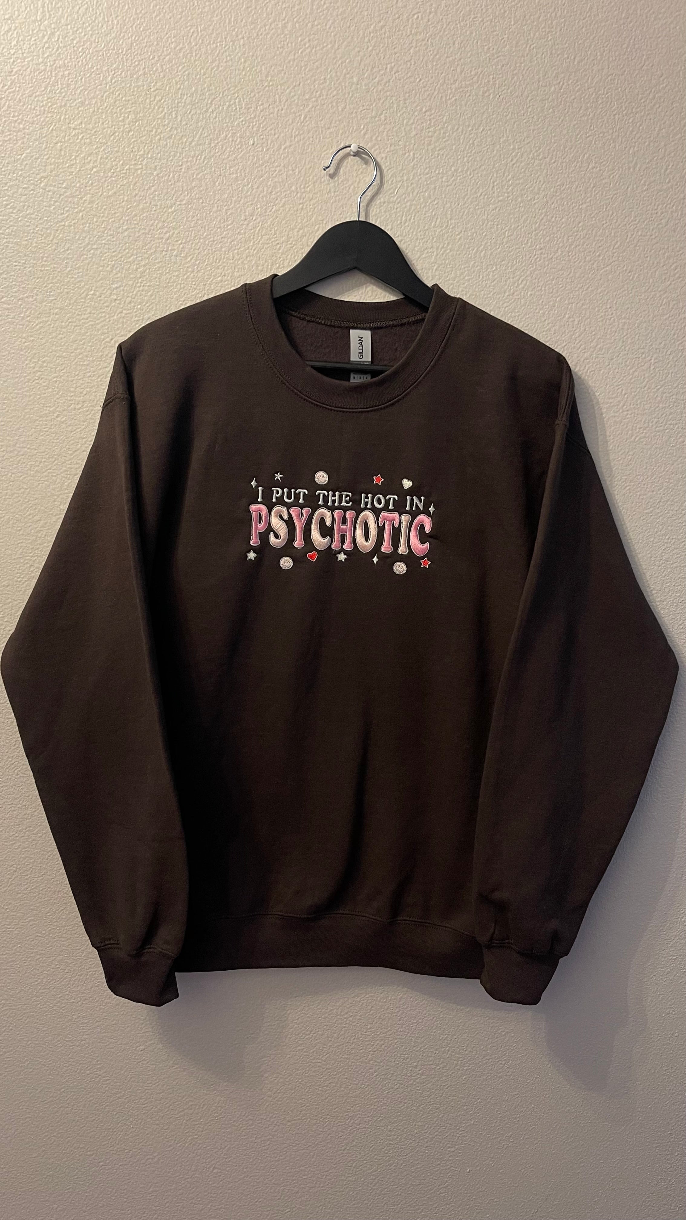 Psychotic sweatshirt